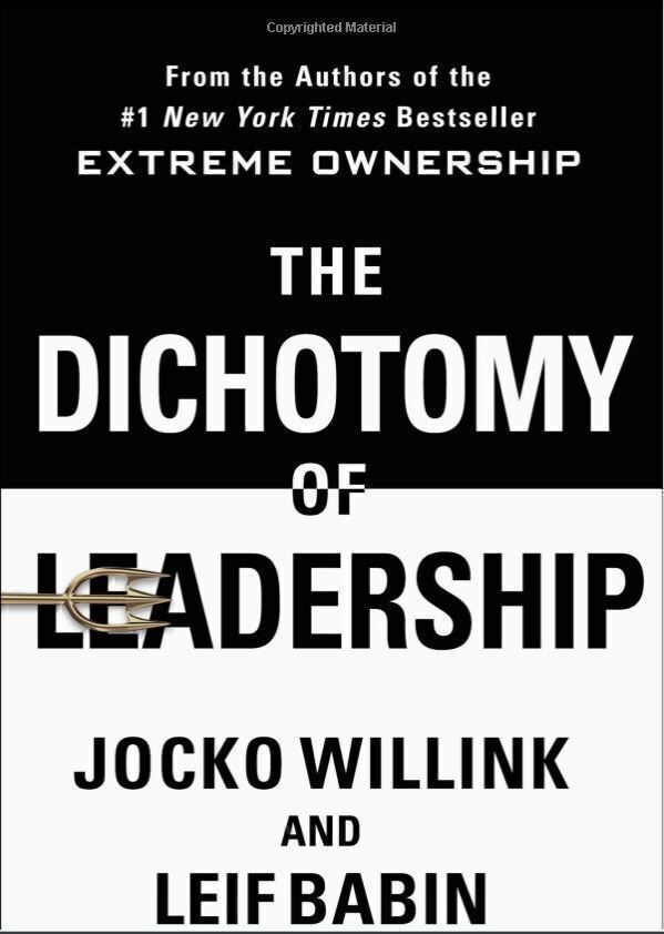 the dichotomy of leadership by jocko willink and leif babin